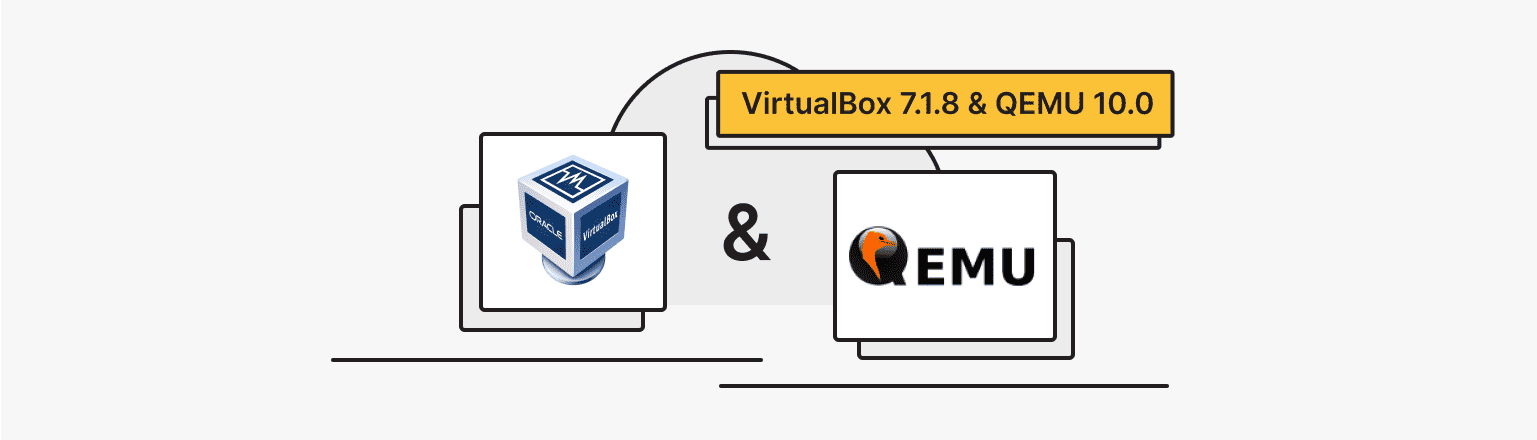 VirtualBox 7.1.8 и QEMU 10.0