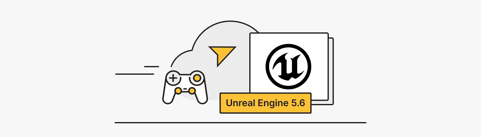 Unreal Engine 5.6