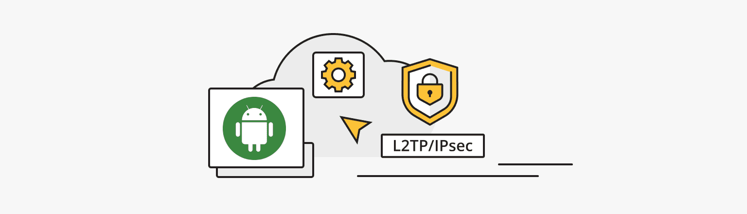 L2TP/IPsec Configuring on Android