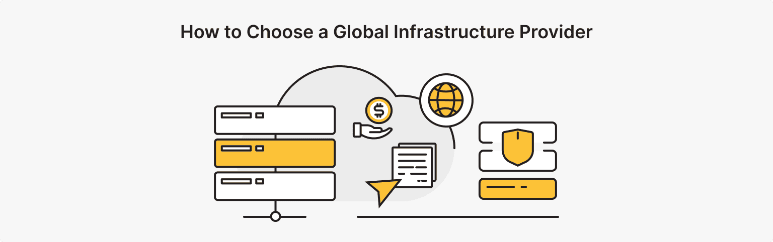 What to Look for in a Global Infrastructure Provider