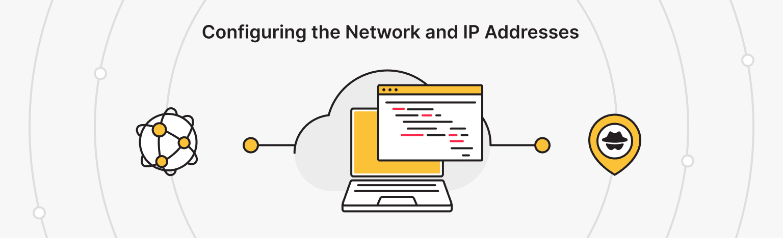 4. Configuring the Network and IP Addresses