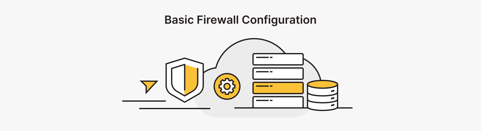 6. Basic Firewall Configuration