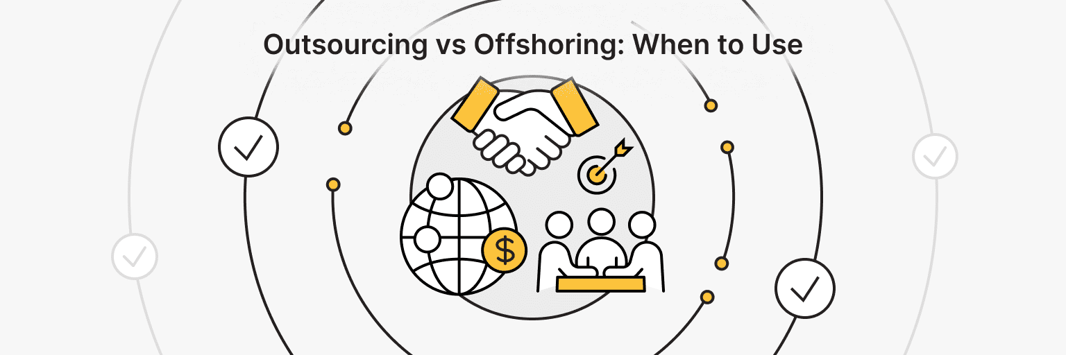 Outsourcing vs Offshoring: Examples of Use Cases