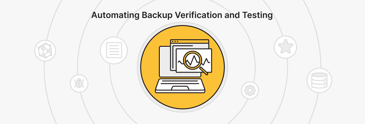 Automating Backup Testing and Validation